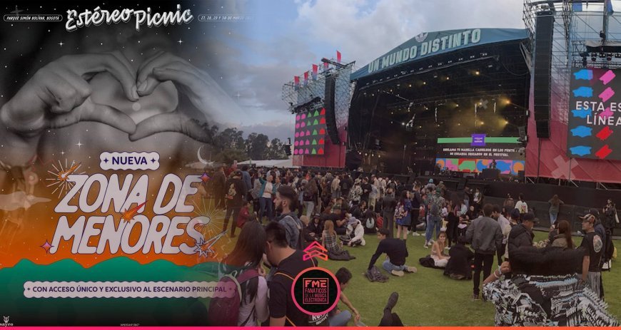 La ‘Zona Menores’ Llega al Estéreo Picnic 2025: Un Espacio Seguro para Jóvenes Fanáticos