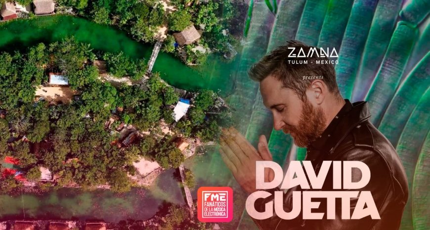 David Guetta en Zamna Tulum – Una Noche Inolvidable el 14 de Enero de 2025