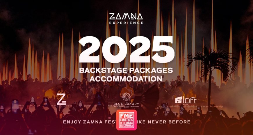 Conoce los Exclusivos “Backstage Packages Accommodation” de Zamna