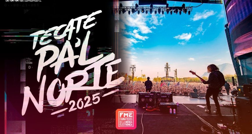 Tecate Pa’l Norte 2025 Revela un Lineup Estelar