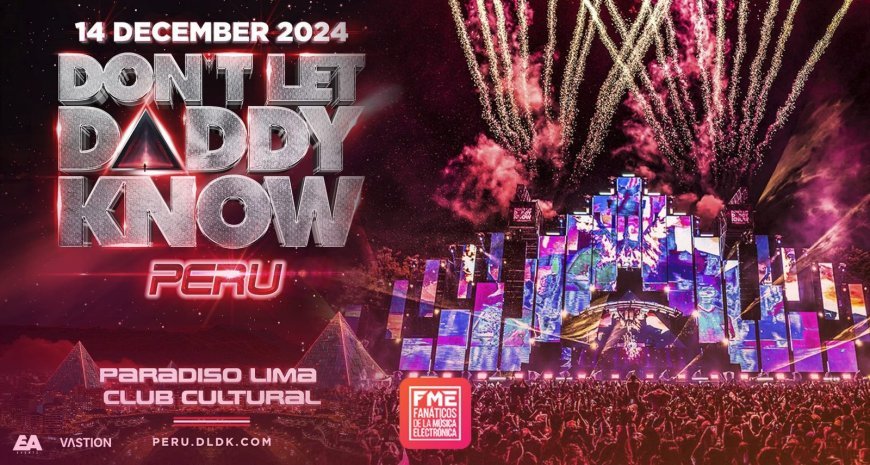 ¡La fiesta del año llega a Perú! Don’t Let Daddy Know anuncia su primera edición en Lima