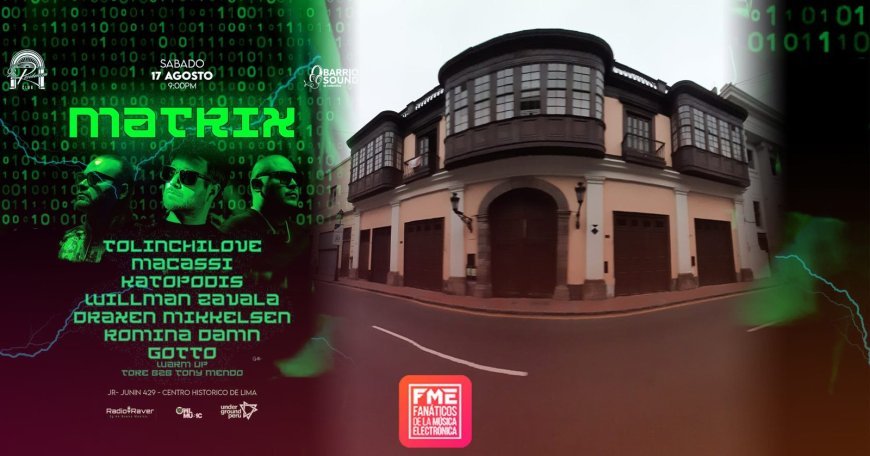 MATRIX: Una Noche de Música Electrónica en el Corazón de Lima