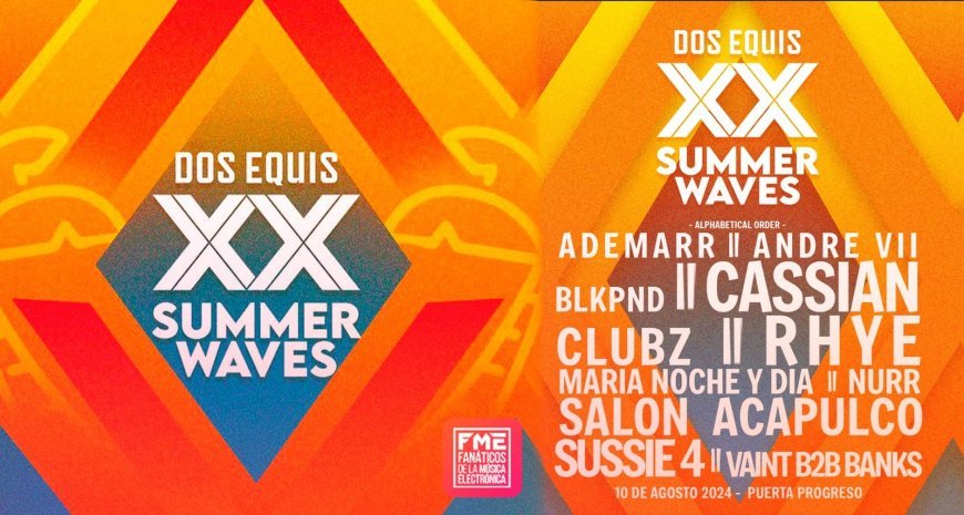 Puerto Progreso en la mira, Dos Equis Summer Waves revela lineup