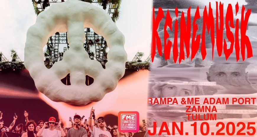 Zamna Tulum presenta KEINEMUSIK, una de las fiestas más esperadas
