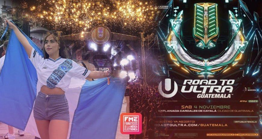 Road To Ultra Guatemala: el evento que hará historia en la escena electrónica nacional