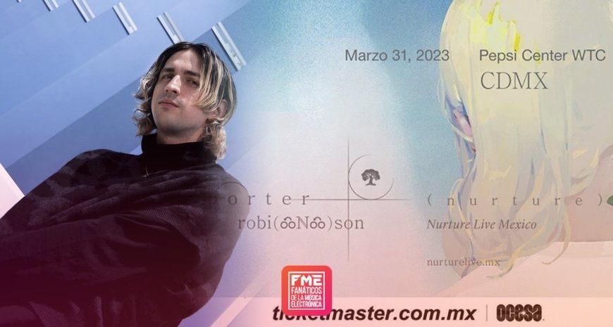 Porter Robinson regresa a CDMX