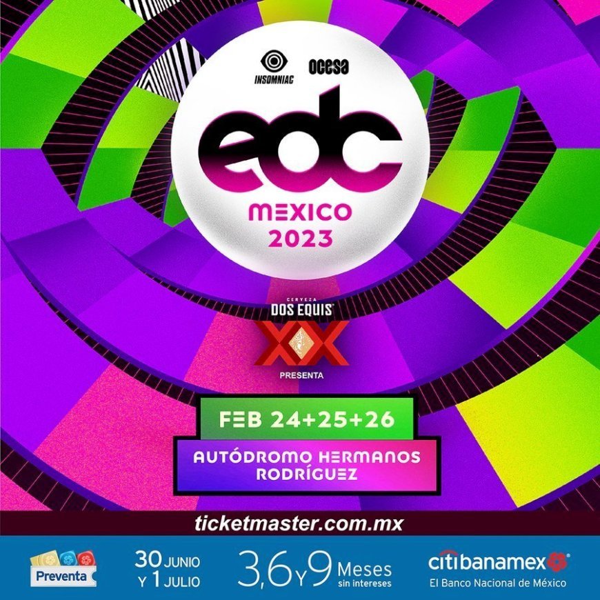 EDC MÉXICO YA TIENE FECHAS PARA SU PRÓXIMA EDICIÓN EN 2023