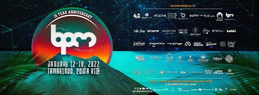 THE BPM FESTIVAL: COSTA RICA EL FESTIVAL QUE NO TE PUEDES PERDER